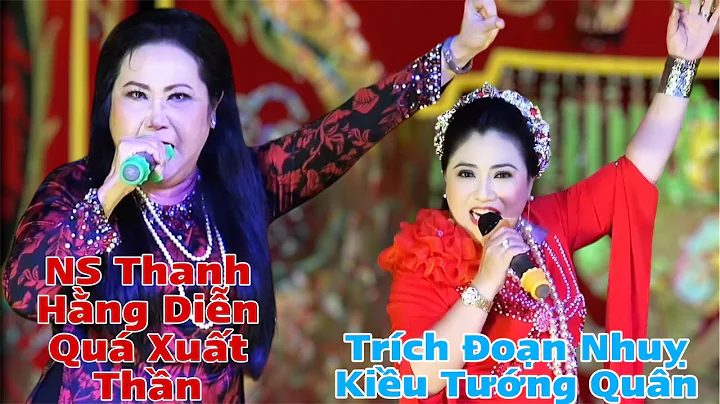 Quá Bất Ngờ Với NS Thanh Hằng Và NS Lý Bình An Tái Diễn Trích Đoạn Nhuỵ Kiều Tướng Quân.NS Diệu Hiền