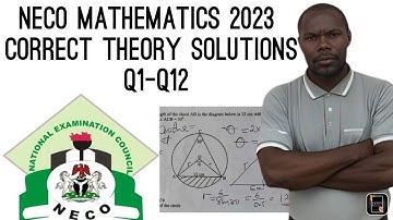 How those NECO SETS their questions? NECO 2023 MATHS CORRECT SOLUTIONS  Q1-Q12 |THEORY QUESTIONS