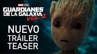 Guardianes De La Galaxia Vol. 2 De Marvel Tráiler Teaser Oficial En Español Hd