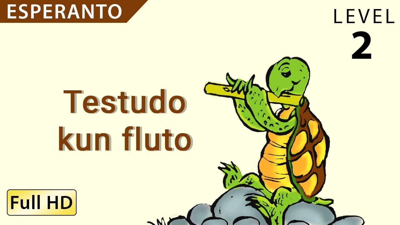 Testudo kun fluto: Learn Esperanto with subtitles - Story for Children and Adults 