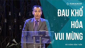 Đau Khổ Hóa Vui Mừng - Mục sư Bùi Quốc Phong