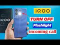 How to turn off flashlight on incoming calls in iQOO Phone