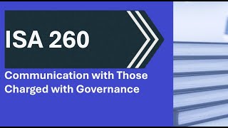 ISA 260 Communication with Those Charged with Governance