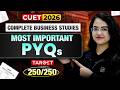 CUET 2026 Complete Business Studies Most Important PYQs | Target 250/250 by Shweta Ma'am