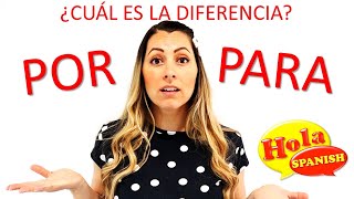 Por vs Para  When to Use Por and Para? | What's the difference between Por and Para | HOLA SPANISH