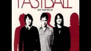 Fastball  - The Way (HQ Audio)