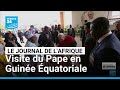 Le Pape Léon XIV poursuit sa tournée africaine en Guinée Équatoriale • FRANCE 24