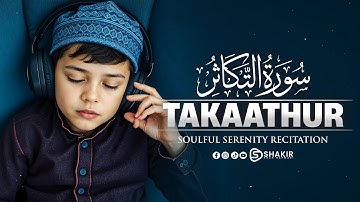 Surat At-Takathur (سورة التكاثر) Relaxing Heart Stealing Majestic Voice | Shakir Khan Rahmani