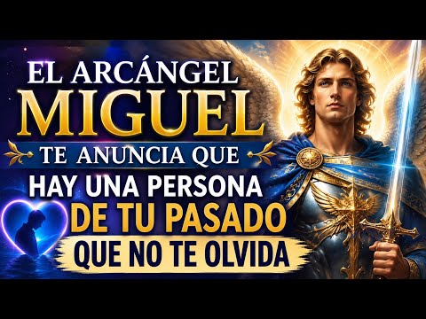 😇💙 ARCHANGEL MICHAEL ANNOUNCES THAT THERE IS SOMEONE FROM YOUR PAST WHO HAS NOT FORGOTTEN YOU 💙😇