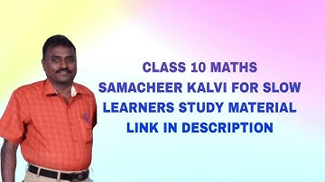 CLASS 10 MATHS SAMACHEER KALVI FOR SLOW LEARNERS STUDY MATERIAL LINK IN DESCRIPTION