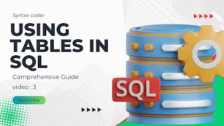 Famous Working with Tables in SQL: Comprehensive Guide Profile