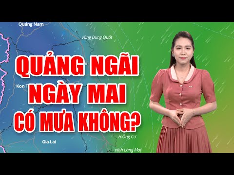 Bản tin thời tiết 20/12:Gió mạnh, sóng lớn và mưa dông trên biển | Quảng Ngãi ngày mai có mưa không?