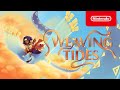 Weaving Tides - Announcement Trailer - Nintendo Switch