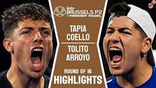 PADEL IMPOSIBLE 🤯| TAPIA &amp; COELLO VS TOLITO &amp; ARROYO | PREMIER PADEL BRUSSELS P2 | R16 | HIGHLIGHTS