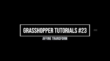 Affine Transform #23 Grasshopper Tutorial Series Beginner