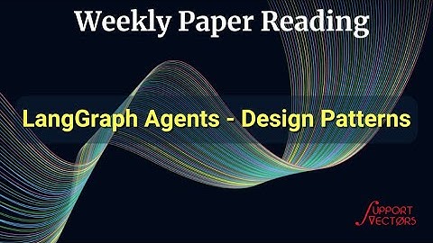LangGraph Agents - Design Patterns