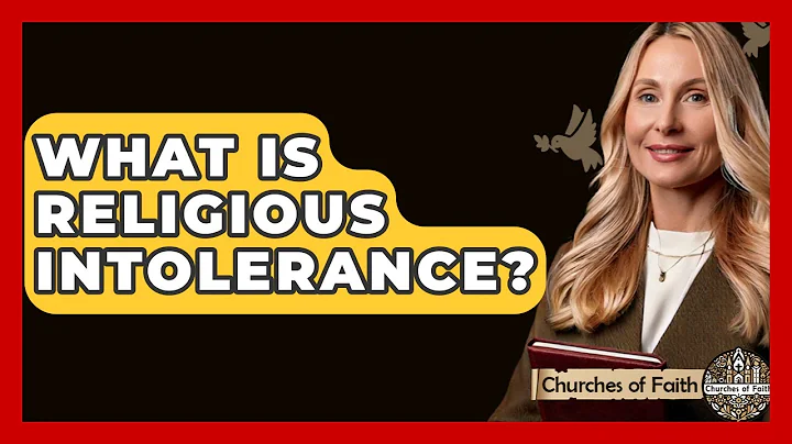 What Is Religious Intolerance? - Churches Of Faith