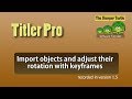 Titler Pro - Import objects and adjust their rotation with key frames
