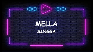 MELLA I Official Lyrics Video I Singga I Good Time Music I G T M