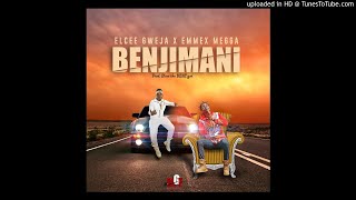 Elcee Gweja x Emmex Megga - Benjimani