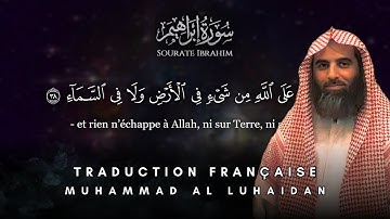 14. Sourate Ibrahim avec Traduction Française, Muhammad Al-Luhaidan (سورة ابراهيم - محمد اللحيدان)