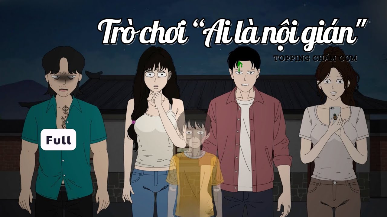 (Full) Trò chơi ai là nội gián | Topping Chấm Cơm