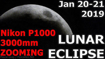 Lunar Eclipse January 20th-21st 2019 Super Zoom on Nikon P1000 4K Video
