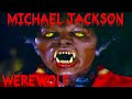 Michael Jackson Werewolf - Halloween Edition - Thriller HD