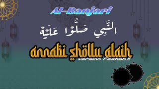 ANNABI SHOLLU ALAIH AL BANJARI (New versions) Muhammad Baihaki