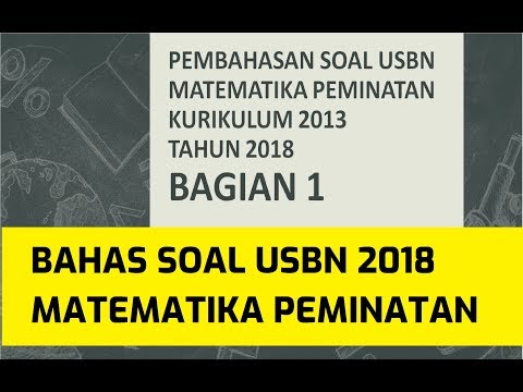 Pembahasan Soal Usbn Sma 2018 Matematika Peminatan Bagian 1