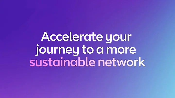 Accelerate your journey to a more sustainable network