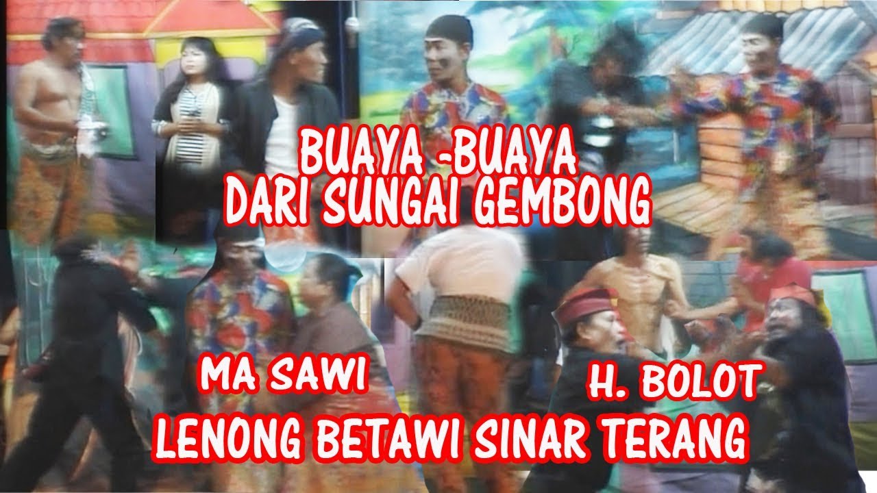 LENONG BETAWI SINAR TERANG  H BOLOT MA SAWI  