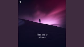 fall on u - elsaaa
