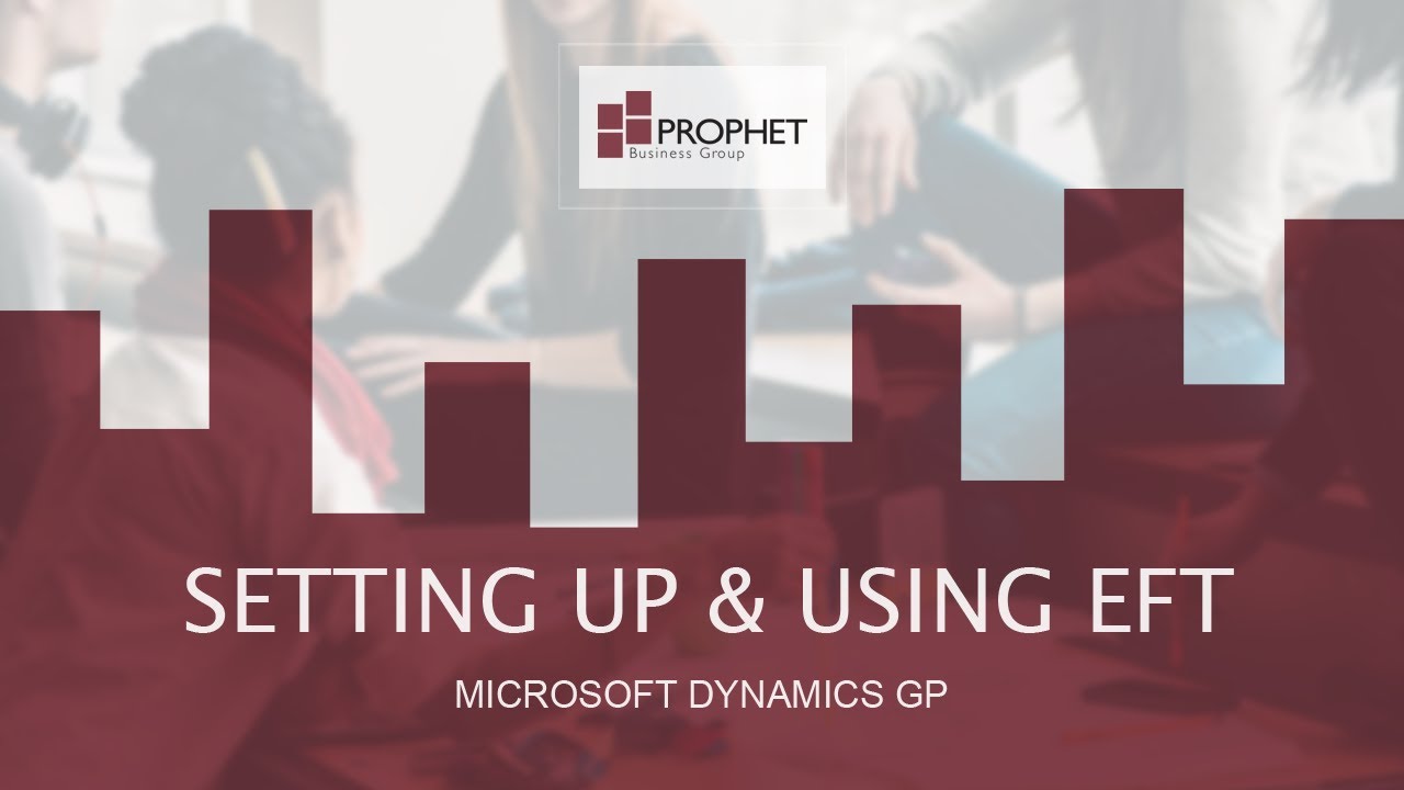 Payables - Setting Up & Using EFT - Microsoft Dynamics GP - YouTube