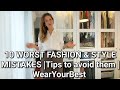 10 worst styling mistakes  how to fix them  welcome to wearyourbest first