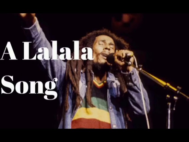 A lalala long + lyrics| Bob Marley | Old reggae music