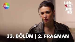 Gelsin Hayat Bildiği Gibi 33. Bölüm 2. Fragman |\