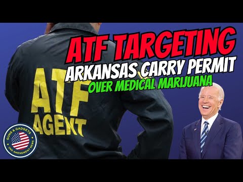 ATF Targeting Arkansas Carry Permit Over Medical Marijuana