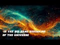 What is Big Bang Beginning of the Universe?