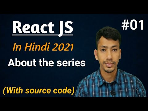 React JS Tutorial for beginners in Hindi 2021 | About the series | CSEtutorials