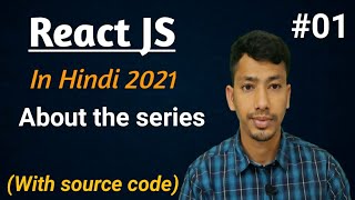 React Js Tutorial For Beginners In Hindi 2021 About The Series Csetutorials