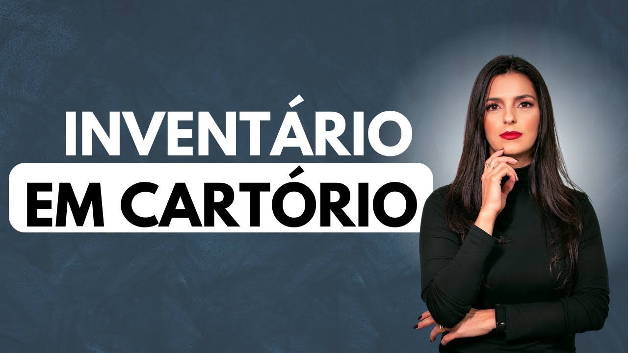 invent-rio-em-cart-rio-passo-a-passo-para-partilha-simples-e-r-pida