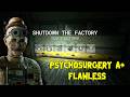 Shutdown the Factory | Psychosurgery A+ | Flawless | The Outlast Trials