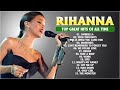 Top Songs 2024 Rihana Playlist Greatest Pop Hits Of All Time