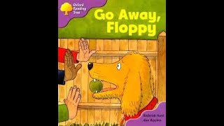 Go Away, Floppy Stage 1 Oxford Reading Tree