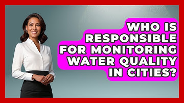 Who Is Responsible for Monitoring Water Quality in Cities? | Water Science For Everyone News