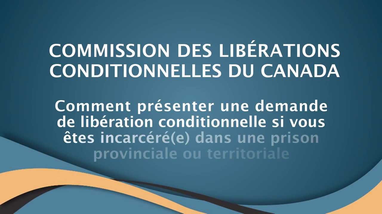 Ce que vous devez savoir au sujet de la libération conditionnelle