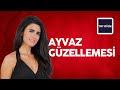 Canan Çal - Ayvaz Güzellemesi
