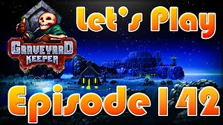 GRAVEYARD KEEPER | Let's Play in 2021 | Episode 142 | Better Save Soul DLC 2