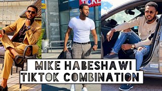 MIKE HABESHAWI TIKTOK COMBINATION #babi #ethiopia #tiktok #habesha_tiktok